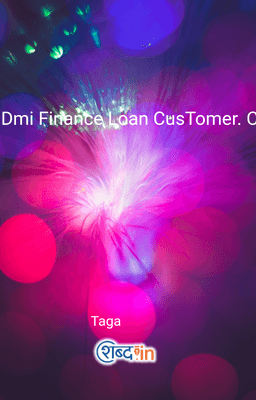 Dmi Finance Loan CusTomer. Care. Helpline. Number 7478358015 ~ 9065382279