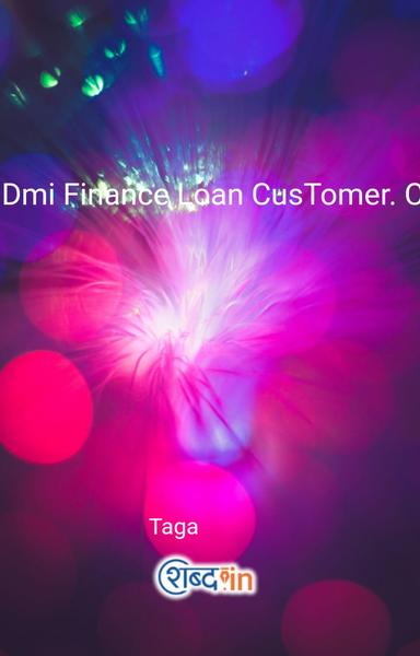 Dmi Finance Loan CusTomer. Care. Helpline. Number 7478358015 ~ 9065382279 - shabd.in