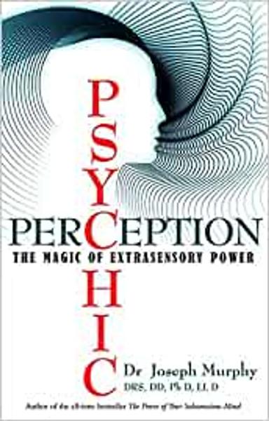 Psychic Perception: The Magic of Extrasensory Power - shabd.in